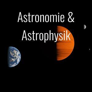 Astronomie & Astrophysik Zusammenfassung