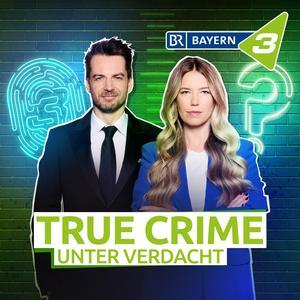 BAYERN 3 True Crime - Unter Verdacht Zusammenfassung