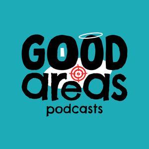 Good Areas Podcast Zusammenfassung