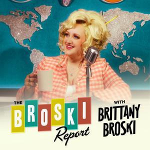 The Broski Report with Brittany Broski Zusammenfassung